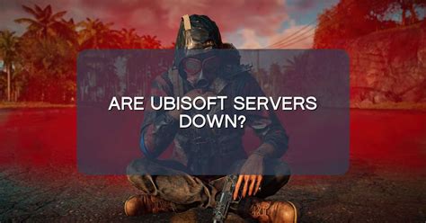 ubisoft servers down today